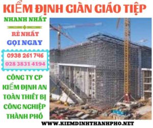 Hình ảnh kiểm định giàn giáo tiệp