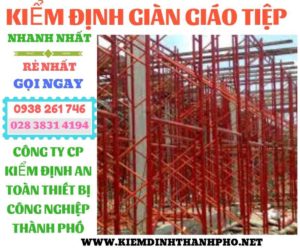 Hình ảnh kiểm định giàn giáo tiệp