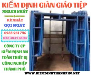 Hình ảnh kiểm định giàn giáo tiệp