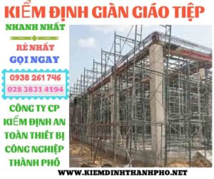 Hình ảnh kiểm định giàn giáo tiệp