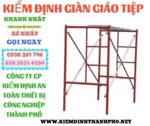 Hình ảnh kiểm định giàn giáo tiệp