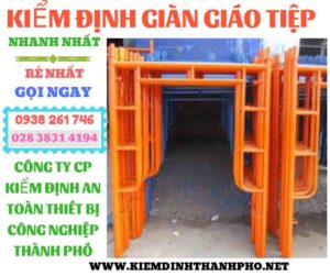 Hình ảnh kiểm định giàn giáo tiệp