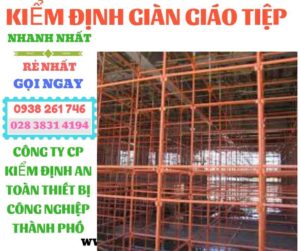 Hình ảnh kiểm định giàn giáo tiệp