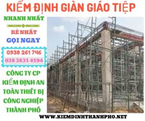 Hình ảnh kiểm định giàn giáo tiệp