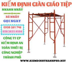 Hình ảnh kiểm định giàn giáo tiệp