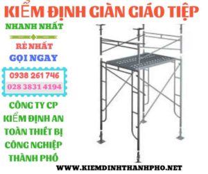 Hình ảnh kiểm định giàn giáo tiệp