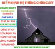 Kiểm định hệ thống chống sét, vì sao phải kiểm định hệ thống chống sét