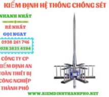 kiểm định hệ thống chống sét, kim thu sét