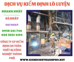 hình ảnh kiểm định lò luyệnhình ảnh kiểm định lò luyện