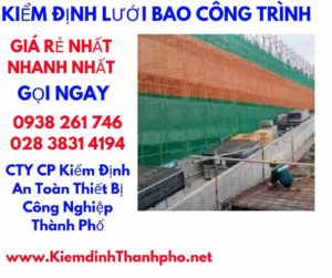 hình ảnh kiểm định lưới bao công trình