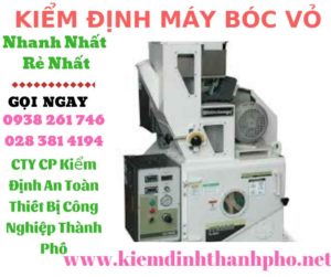 Hình ảnh kiểm định máy bóc vỏ