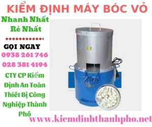 Hình ảnh kiểm định máy bóc vỏ