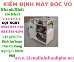 Hình ảnh kiểm định máy bóc vỏ