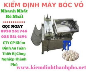 Hình ảnh kiểm định máy bóc vỏ