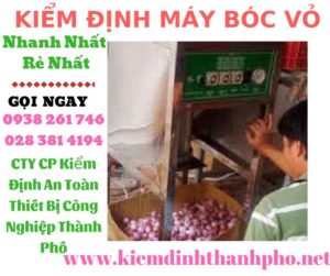 Hình ảnh kiểm định máy bóc vỏ