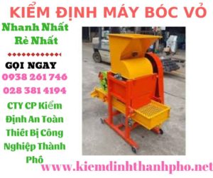 Hình ảnh kiểm định máy bóc vỏ