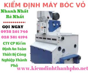 Hình ảnh kiểm định máy bóc vỏ