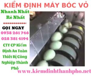 Hình ảnh kiểm định máy bóc vỏ