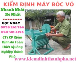 Hình ảnh kiểm định máy bóc vỏ