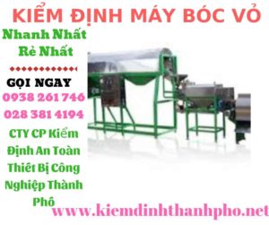 Hình ảnh kiểm định máy bóc vỏ