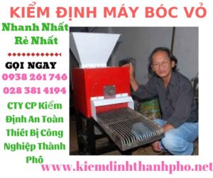 Hình ảnh kiểm định máy bóc vỏ