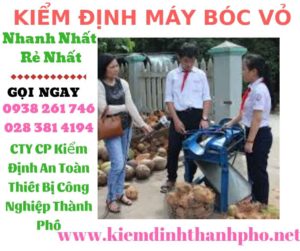 Hình ảnh kiểm định máy bóc vỏ