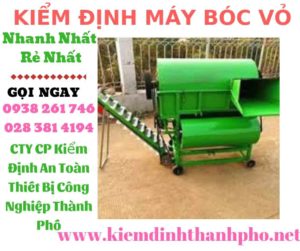 Hình ảnh kiểm định máy bóc vỏ