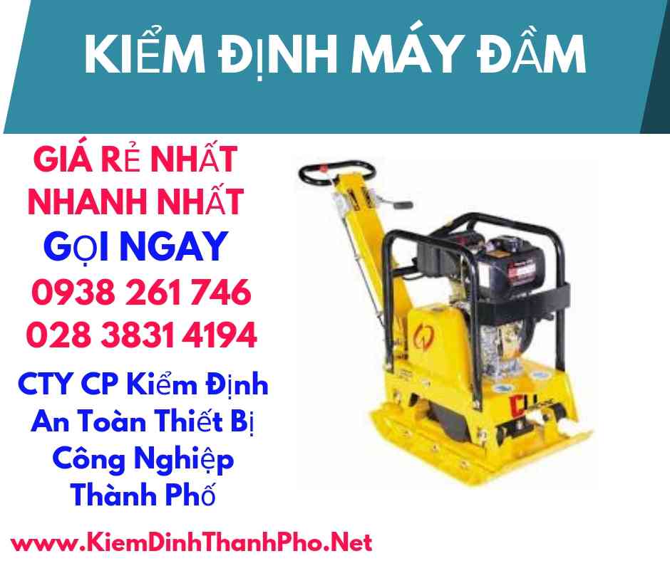 hình ảnh kiểm định máy đầm