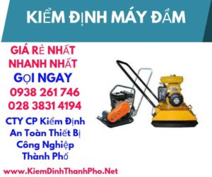 hình ảnh kiểm định máy đầm