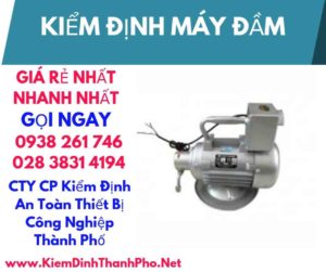 hình ảnh kiểm định máy đầm