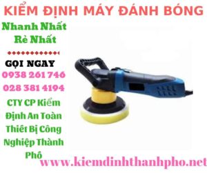 hình ảnh kiểm định máy đánh bóng