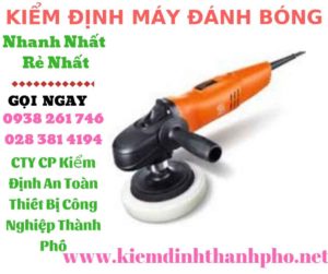 hình ảnh kiểm định máy đánh bóng