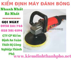 hình ảnh kiểm định máy đánh bóng