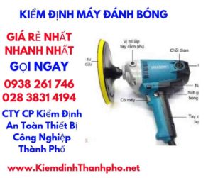 hình ảnh kiểm định máy đánh bóng