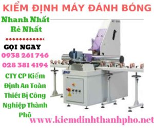 hình ảnh kiểm định máy đánh bóng