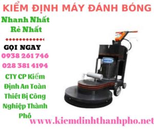 hình ảnh kiểm định máy đánh bóng