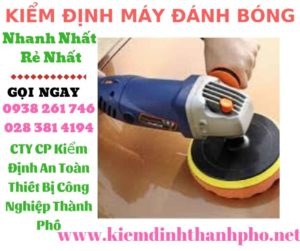 hình ảnh kiểm định máy đánh bóng