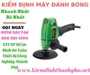 hình ảnh kiểm định máy đánh bóng