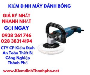 hình ảnh kiểm định máy đánh bóng