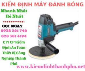 hình ảnh kiểm định máy đánh bóng