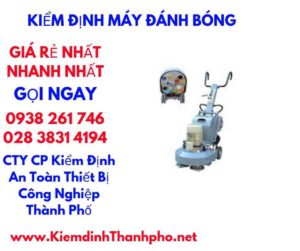 hình ảnh kiểm định máy đánh bóng