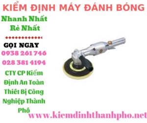 hình ảnh kiểm định máy đánh bóng