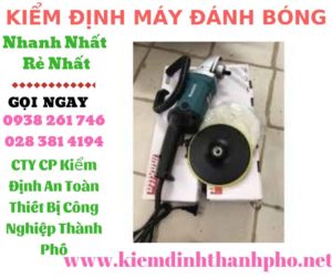 hình ảnh kiểm định máy đánh bóng