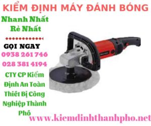 hình ảnh kiểm định máy đánh bóng