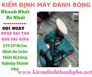 hình ảnh kiểm định máy đánh bóng