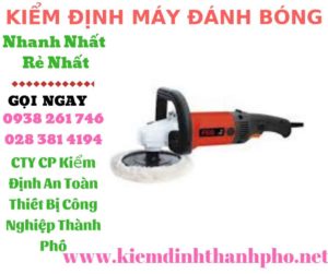 hình ảnh kiểm định máy đánh bóng