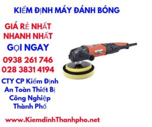 hình ảnh kiểm định máy đánh bóng