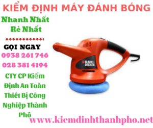 hình ảnh kiểm định máy đánh bóng