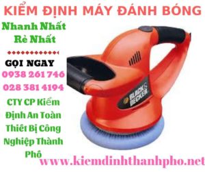 hình ảnh kiểm định máy đánh bóng