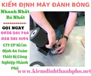 hình ảnh kiểm định máy đánh bóng